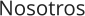 Nosotros